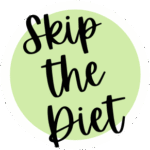 Skip the Diet